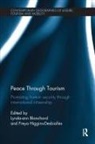 Lynda-Ann (University of Sydney Blanchard, Lynda-Ann Higgins-Desbiolles Blanchard, Lynda-Ann Blanchard, Lynda-Ann (University of Sydney Blanchard, Freya Higgins-Desbiolles, Freya (University of South Australia) Higgins-Desbiolles - Peace Through Tourism