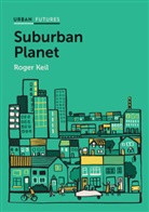 R Keil, Roger Keil, Keil Roger - Suburban Planet