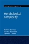Matthew Baerman, Matthew (University of Surrey) Baerman, Matthew (University of Surrey) Brown Baerman, Dunstan Brown, Dunstan (University of York) Brown, Greville G Corbett... - Morphological Complexity