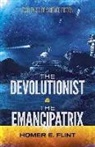Homer Flint, Homer Eon Flint - Devolutionist and the Emancipatrix