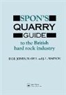 H. Gill, D I E Jones, D. I. E. Jones, D.I.E. Jones, Mr D I E Jones, J. L. Watson... - Spon's Quarry Guide