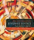Peter J. Benekos, Benekos Peter J., Alida V. Merlo, Alida V. Benekos Merlo, Merlo Alida V. - Reaffirming Juvenile Justice