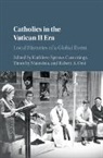 Kathleen Sprows Cummings, Kathleen Sprows (University of Notre Dam Cummings, Kathleen Sprows Cummings, Kathleen Sprows (University of Notre Dame Cummings, Cummings Kathleen Sprows, Timothy Matovina... - Catholics in the Vatican II Era