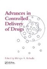 Melvyn Kohudic, Kohudic Melvyn, Melvyn A. Kohudic - Advances in Controlled Delivery of Drugs