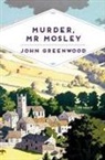 John Greenwood, Greenwood John - Murder, Mr Mosley