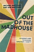 Iain Maitland, Iain Maitland Maitland, Michael Maitland, Maitland Iain - Out of the Madhouse