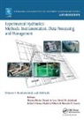 Dennis A. Ettema Lyn, Marian Muste, Marian Lyn Muste, David Admiraal, David M. Admiraal, Robert Ettema... - Experimental Hydraulics: Methods, Instrumentation, Data Processing
