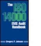 Greg Johnson, Gregory P. Johnson - The ISO 14000 EMS Audit Handbook