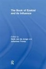 Tromp, Johannes Tromp, Henk Jan De Jonge - Book of Ezekiel and Its Influence