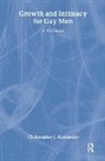 Christopher J Alexander, Christopher J. Alexander, John P. De Cecco - Growth and Intimacy for Gay Men