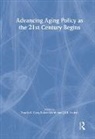Robert Morris *Deceased*, Francis G Caro, Professor Francis G (University of Massachusetts Boston Caro, Robert Morris *Deceased*, Jill Norton, Norton Jill - Advancing Aging Policy as the 21st Century Begins