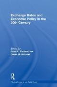 Derek H. Aldcroft, Professor Ross E. Catterall, Ross E. Aldcroft Catterall, Derek Aldcroft, Professor Ross E. Catterall, … - Exchange Rates and Economic Policy in the 20th Century