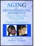 joy Hammel, Joy (Univ Of Illinois @ Chicago Hammel, Hammel Joy, Susan Nochajski, Susan (Univ At Buffalo Nochajski, Susan M. Nochajski... - Aging and Developmental Disability