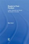 Koch, Max Koch - Roads to Post-Fordism