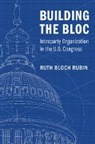 Ruth Bloch Rubin, Ruth (University of Chicago) Bloch Rubin - Building the Bloc