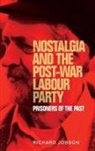 Richard Jobson, Richard Jobson - Nostalgia and the Post-War Labour Party