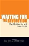 Evan Smith, Evan Worley Smith, Evan Smith, Matthew Worley - Waiting for the Revolution