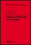 Carlos Conca, Carlos Gatica Conca, Gabriel N Gatica, Gabriel N. Gatica - Numerical Methods in Mechanics