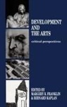 Margery B. Franklin, Bernard Kaplan, Kaplan Bernard - Development and the Arts