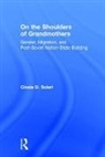 Cinzia Solari, Cinzia D. Solari - On the Shoulders of Grandmothers