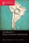 Pia Wylde Riggirozzi, Christopher Riggirozzi Wylde, Pia Riggirozzi, Pía Riggirozzi, Christopher Wylde, Wylde Christopher - Handbook of South American Governance