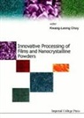 Choy Kwang-Leong, Choy Kwang-leong, Kwang-Leong Choy, Kwang-leong (Univ Of Nottingham Choy - Innovative Processing of Films and Nanocrystalline Powders