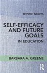 Barbara Greene, Barbara (University of Oklahoma Greene, Barbara A Greene, Barbara A (University of Oklahoma USA) Greene, Barbara A. Greene, Barbara A. (University of Oklahoma Greene - Self-Efficacy and Future Goals in Education