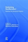 Sanford F. (City University of New York Schram, Marianna Pavlovskaya, Marianna (Hunter College-CUNY Pavlovskaya, Sanford F. Scham, Sanford F. Schram, Sanford F. (City University of New York Schram... - Rethinking Neoliberalism