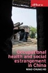 Wing-Chung Ho - Occupational Health and Social Estrangement in China