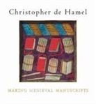 Christopher De Hamel, Christopher de Hamel - Making Medieval Manuscripts