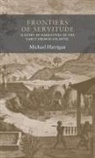 Michael Harrigan - Frontiers of Servitude