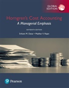 Srikant Datar, Srikant M Datar, Srikant M. Datar, Madhav Rajan, Madhav V Rajan, Madhav V. Rajan - Horngren s cost accounting 16th ed