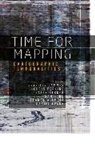 Sybille Perkins Lammes, Chris Perkins, Chris (Reader in Geography At the Univers Perkins, Chris Lammes Perkins, Daniel Evans, Alex Gekker... - Time for Mapping