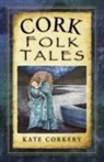 Kate Corkery, Kate Corkery - Cork Folk Tales
