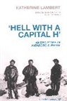Katherine Lambert, Lambert Katherine - Hell With A Capital H