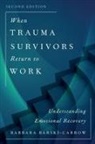 Barbara Barski-Carrow, Barski-Carrow Barbara - When Trauma Survivors Return to Work