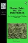 Erik A Heinrichs, Erik A. Heinrichs, Erik A. (Winona State University Heinrichs - Plague, Print, and the Reformation
