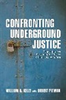 W. R. Kelly, William R Kelly, William R. Kelly, William R./ Pitman Kelly, Kelly William R., Robert Pitman - Confronting Underground Justice
