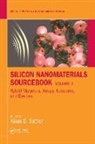 Klaus D. Sattler, Klaus D. (University of Hawaii Sattler, Klaus D. Sattler, Klaus D. (University of Hawaii Sattler, Sattler Klaus D. - Silicon Nanomaterials Sourcebook