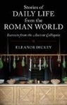 Stories of Daily Life From the Roman World