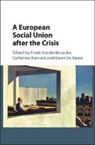 Frank Vandenbroucke, Frank (Universiteit Van Amsterdam) Vandenbroucke, Geert De Baere, Geert de (Katholieke Universiteit Leuven Baere, Catherine Barnard, Catherine (University of Cambridge) Barnard... - European Social Union After the Crisis