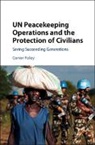 Conor Foley - Un Peacekeeping Operations and the Protection of Civilians