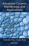 Sujoy Bose, Chandan Das, Chandan Bose Das, Das Chandan - Advanced Ceramic Membranes and Applications