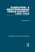 Barisa Krecic, Barisa Krekic, Krekic Barisa - Dubrovnik: A Mediterranean Urban Society, 1300-1600