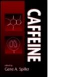 Gene A. Spiller, Gene A. (Sphera Foundation Spiller, Spiller Gene A., Kenneth C. Tola Jr., Gene A. Spiller - Caffeine