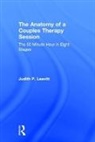 Judith P. Leavitt, Judith P. (William James College Leavitt, Leavitt Judith P. - Anatomy of a Couples Therapy Session