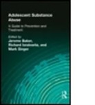 Jerome Beker, Beker Jerome, Richard Isralowitz, Richard E. Isralowitz, Mark Singer, Singer Mark - Adolescent Substance Abuse