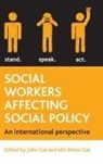 John Gal, John (Paul Baerwald School of Social Work and Social Welfare Gal, Idit Weiss-Gal, Idit (Bob Shapell School of Social Work Weiss-Gal - Social workers affecting social policy