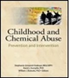 William J. Bukoski, Mary Frank, Stephanie Griswold-Ezekoye, Griswold-Ezekoye Stephanie, Karol L Kumpfer, Karol L (University of Utah Kumpfer... - Childhood and Chemical Abuse