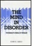 John E. Gedo, Gedo John E. - The Mind in Disorder